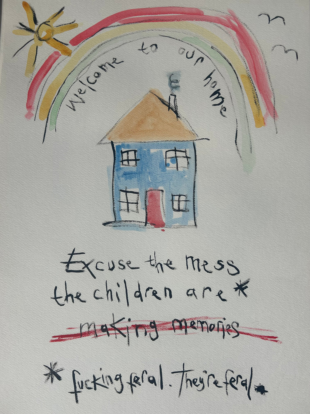 Welcome To Our Home- Signed Print