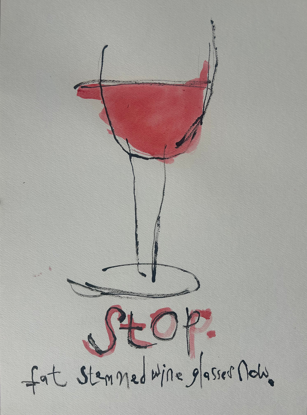Stop Fat Stemmed Glasses - Signed Print