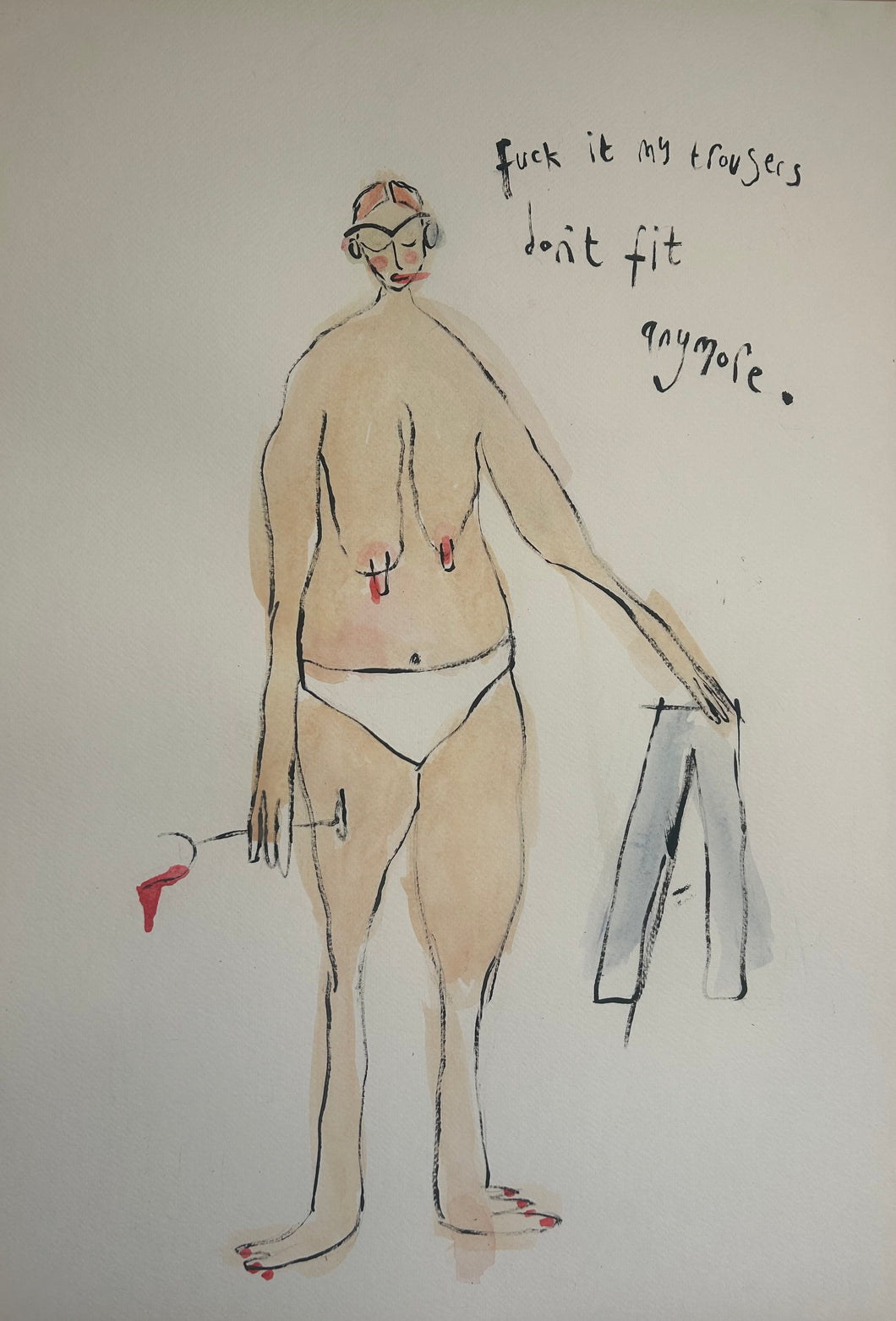 Trousers Don't Fit- Signed Print
