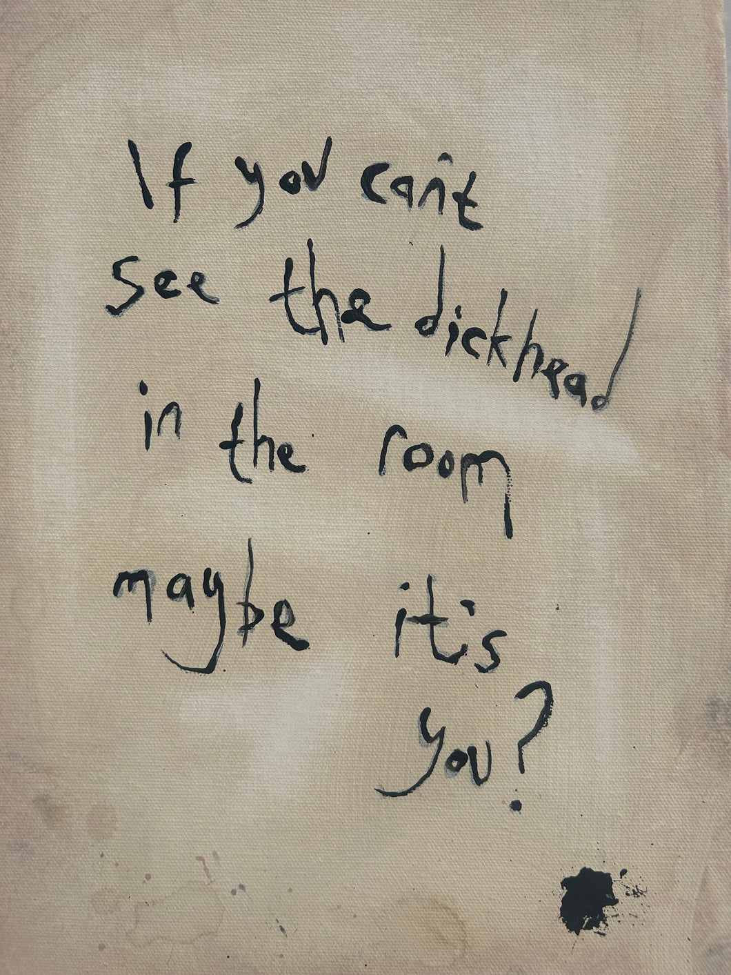 Maybe Its You - Signed print or canvas