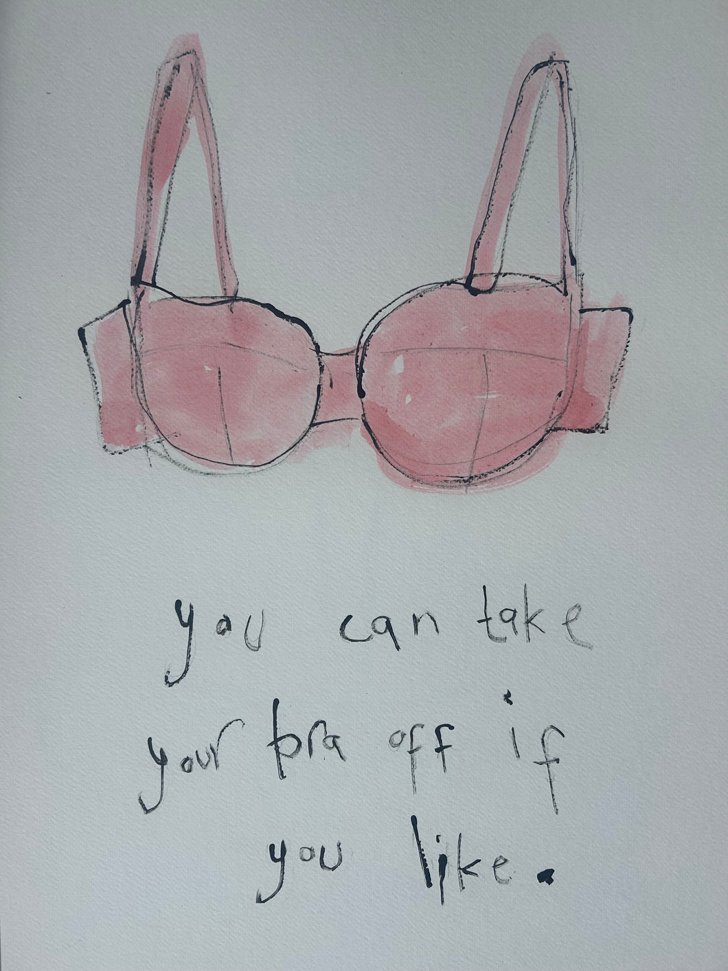 Take Your Bra Off- Signed Print