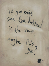 Load image into Gallery viewer, Maybe It&#39;s You on Canvas - Original
